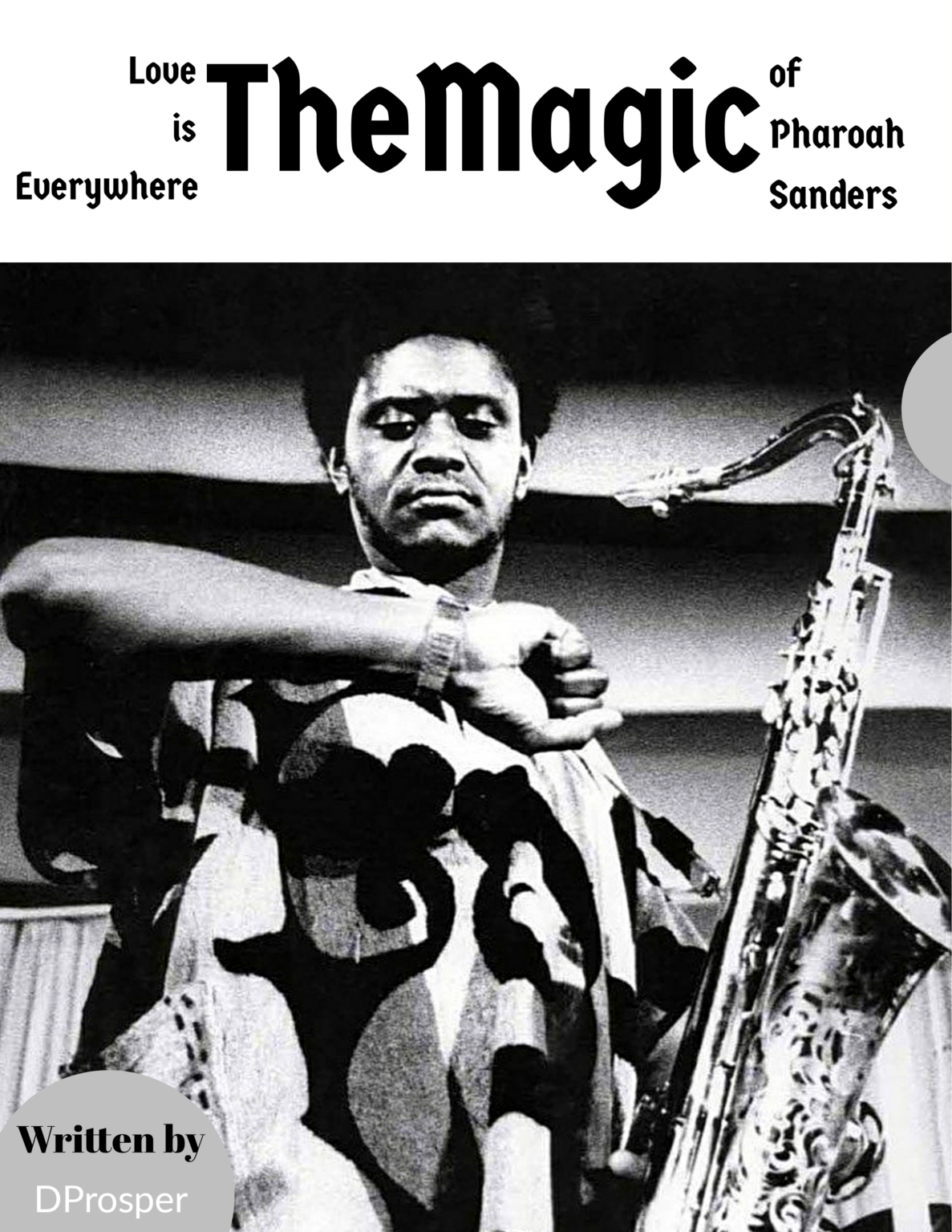 Love Is Everywhere The Magic of Pharoah Sanders Soul in the Horn